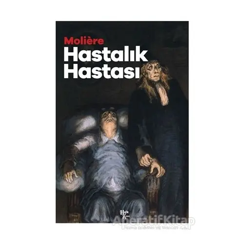 Hastalık Hastası - Moliere - Halk Kitabevi