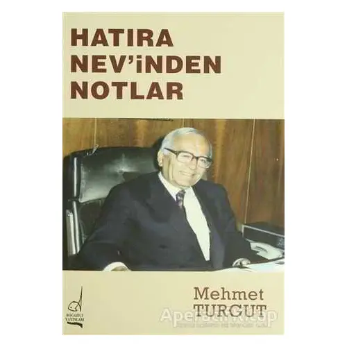 Hatıra Nev’inden Notlar - Mehmet Turgut - Boğaziçi Yayınları