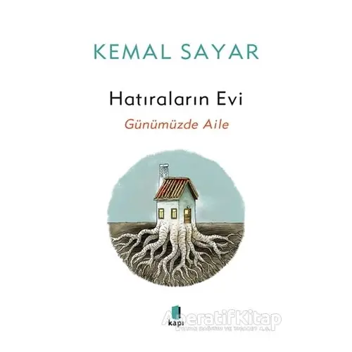 Hatıraların Evi - Kemal Sayar - Kapı Yayınları