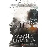 Yaşamın Kıyısında - Alper Furkan Kılıç - Dolce Vita Kitap