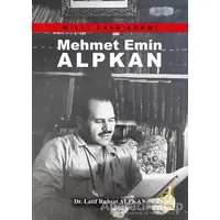 Mehmet Emin Alpkan - Milli Dava Adamı - Latif Ruhşat Alpkan - Boğaziçi Yayınları