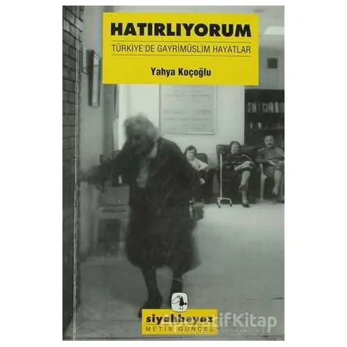 Hatırlıyorum - Yahya Koçoğlu - Metis Yayınları