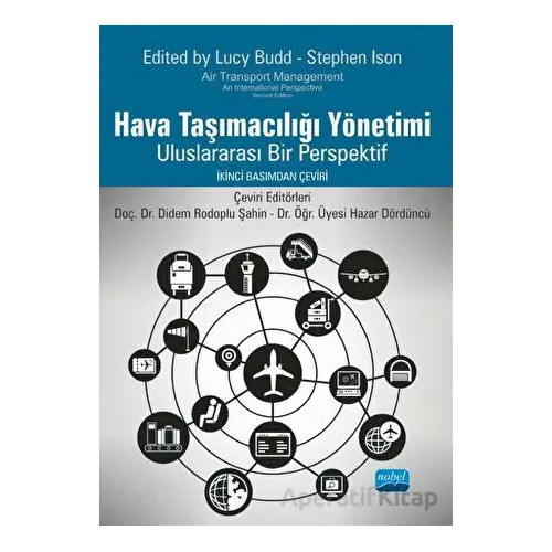 Hava Taşımacılığı Yönetimi - Uluslararası Bir Perspektif - Kolektif - Nobel Akademik Yayıncılık