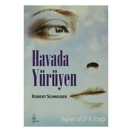 Havada Yürüyen - Robert Schneider - Galata Yayıncılık