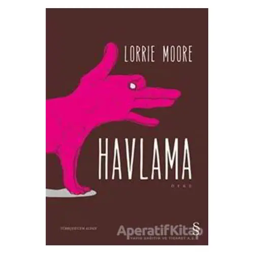 Havlama - Lorrie Moore - Everest Yayınları