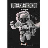 Tutsak Astronot - Celal Oğuz - Şiir Antoloji Yayınları