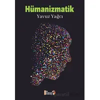 Hümanizmatik - Yavuz Yağcı - Şiir Antoloji Yayınları