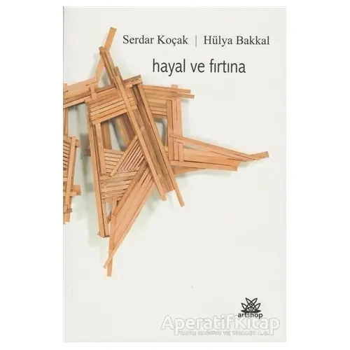 Hayal ve Fırtına - Serdar Koçak - Artshop Yayıncılık