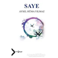 Saye - Aysel Hüma Yılmaz - Hayal Yayınları