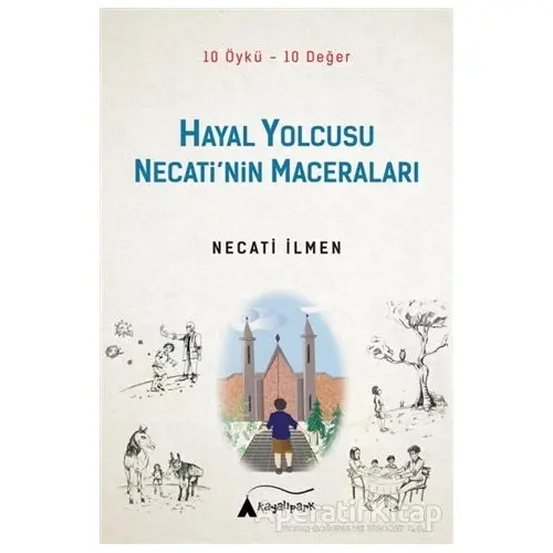 Hayal Yolcusu - Necati’nin Maceraları - Necati İlmen - Kayalıpark Çocuk