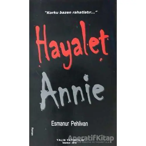 Hayalet Annie - Esmanur Pehlivan - Yalın Yayıncılık