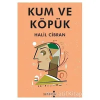 Kum ve Köpük - Halil Cibran - Yakamoz Yayınevi