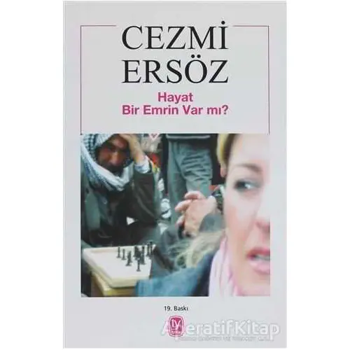 Hayat Bir Emrin Var mı? - Cezmi Ersöz - Tekin Yayınevi