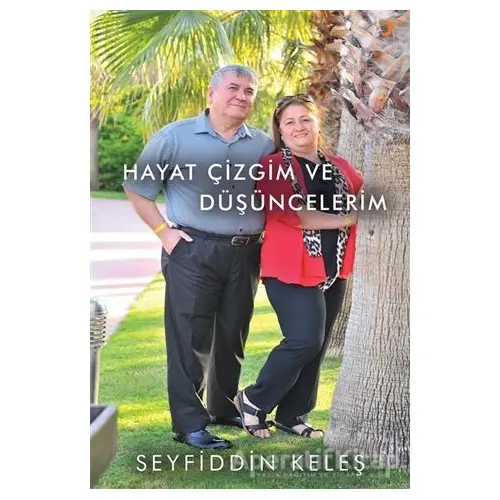 Hayat Çizgim ve Düşüncelerim - Seyfiddin Keleş - Cinius Yayınları