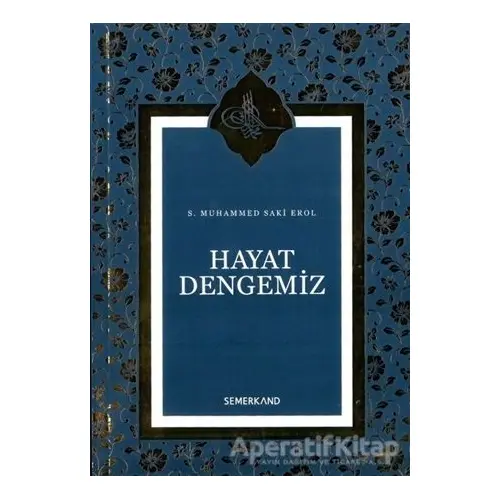 Hayat Dengemiz - S. Muhammed Saki Elhüseyni - Semerkand Yayınları