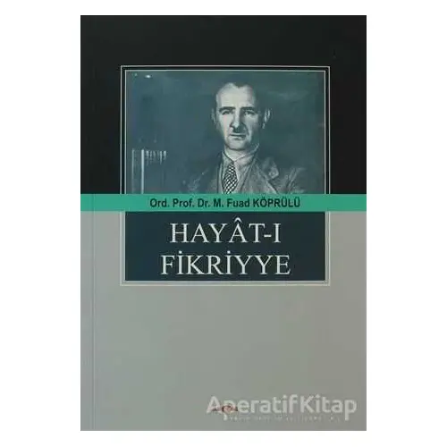 Hayat-ı Fikriyye - Mehmed Fuad Köprülü - Akçağ Yayınları