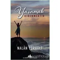 Yaşamak Direnmektir - Nalan Türkeli - Kültürkent Kuledibi Yayınları