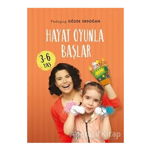 Hayat Oyunla Başlar (3-6 Yaş) - Gözde Erdoğan - Nemesis Kitap