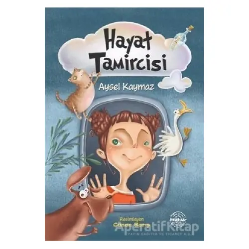 Hayat Tamircisi - Aysel Kaymaz - Mühür Kitaplığı