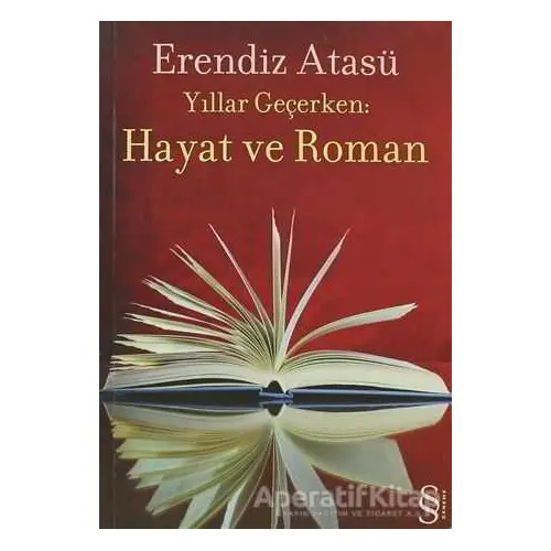 Hayat ve Roman - Erendiz Atasü - Everest Yayınları