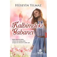 Kalbimdeki Yabancı - Hüseyin Yılmaz - Hayat Yayınları