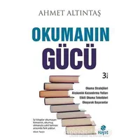 Okumanın Gücü - Ahmet Altıntaş - Hayat Yayınları