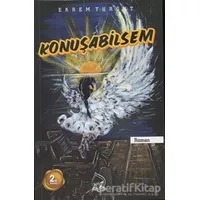 Konuşabilsem - Ekrem Turgut - Sebe Yayınları