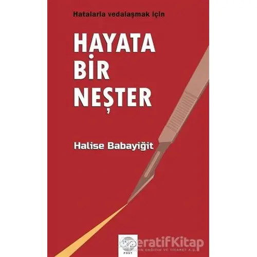 Hayata Bir Neşter - Halise Babayiğit - Post Yayınevi