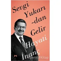 Sevgi Yukarıdan Gelir - Hayati İnanç - Profil Kitap