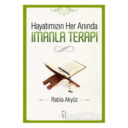 Hayatımızın Her Anında İmanla Terapi - Rabia Akyüz - İkinci Adam Yayınları