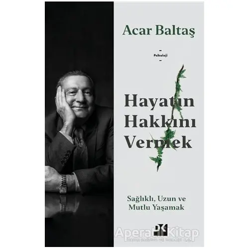 Hayatın Hakkını Vermek - Acar Baltaş - Doğan Kitap