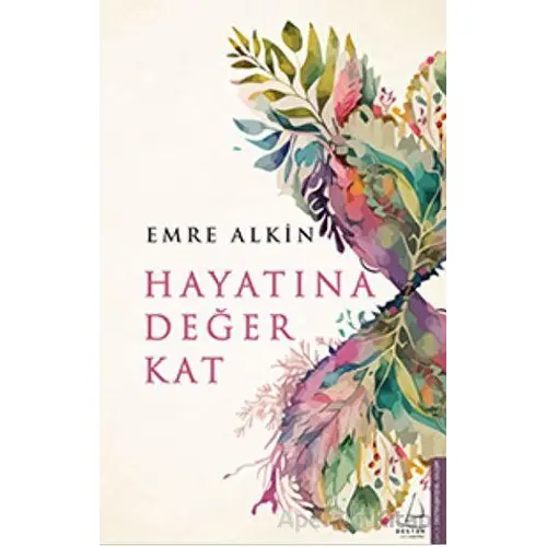 Hayatına Değer Kat - Emre Alkin - Destek Yayınları