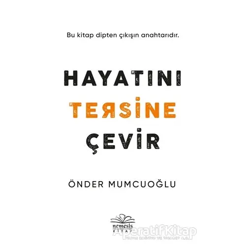 Hayatını Tersine Çevir - Önder Mumcuoğlu - Nemesis Kitap