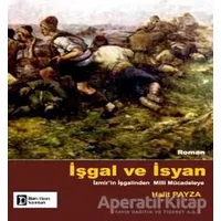 İşgal ve İsyan - Halit Payza - İlkim Ozan Yayınları