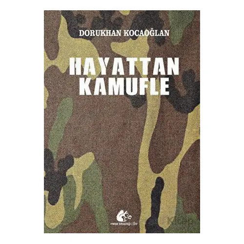 Hayattan Kamufle - Dorukhan Kocaoğlan - Meşe Kitaplığı