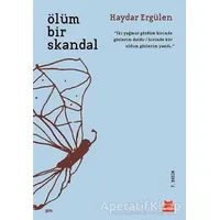 Ölüm Bir Skandal - Haydar Ergülen - Kırmızı Kedi Yayınevi