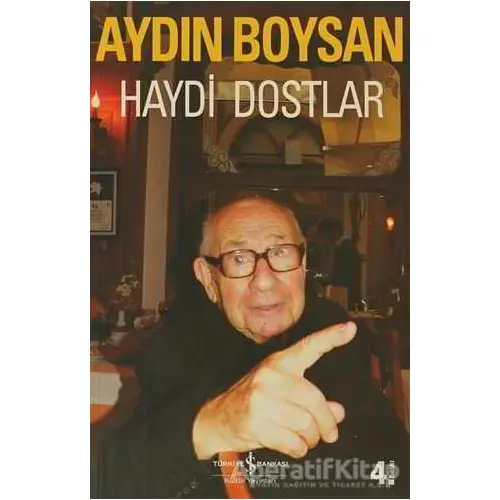 Haydi Dostlar - Aydın Boysan - İş Bankası Kültür Yayınları