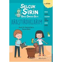 Araştırdıklarım - Selçuk Şirin Okul Öncesi Seti 4 - Selçuk Şirin - Doğan Egmont Yayıncılık