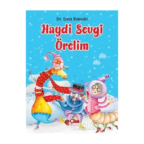 Haydi Sevgi Örelim - Lina Dasuki - Çilek Kitaplar