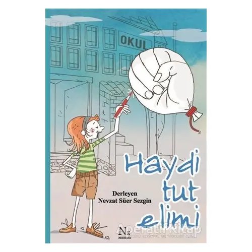 Haydi Tut Elimi - Nevzat Süer Sezgin - Neziher Yayınları