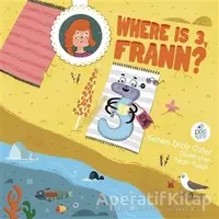 Where Is 3 Frann? - Senem Dicle Özler - Pötikare Yayıncılık