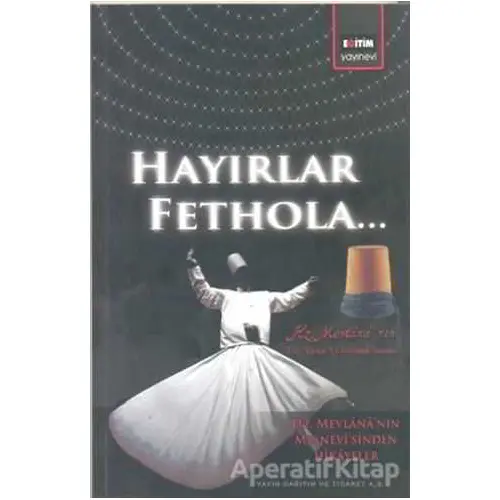 Hayırlar Fethola - Kolektif - Eğitim Yayınevi