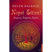 Niyet Ettim! - Özlem Dalkılıç - Destek Yayınları