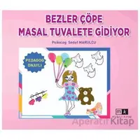 Bezler Çöpe Masal Tuvalete Gidiyor - Sedef Marulcu - Mirhan Kitap