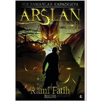Bir Zamanalar Kapadokya: Arslan ve Sihirli Kılıç - Rami Fatih - Muhenna Yayınevi