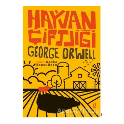 Hayvan Çiftliği (Rasim Özdenören Çevirisi) - George Orwell - İz Yayıncılık