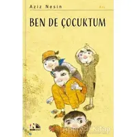 Ben de Çocuktum - Aziz Nesin - Nesin Yayınevi