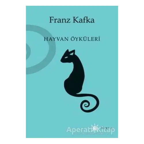 Hayvan Öyküleri - Franz Kafka - Altıkırkbeş Yayınları