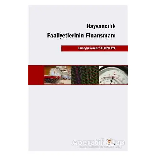 Hayvancılık Faaliyetlerinin Finansmanı - Hüseyin Serdar Yalçınkaya - Kriter Yayınları