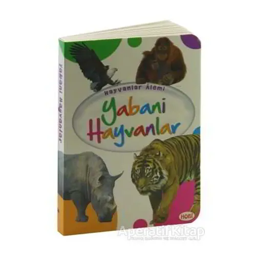 Hayvanlar Alemi - Yabani Hayvanlar - Ema Kitap